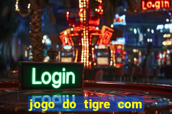 jogo do tigre com 5 reais